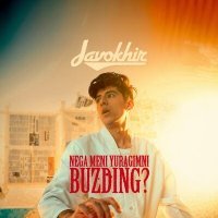 Скачать песню Javokhir - Nega meni yuragimni buzding?
