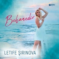Скачать песню Letife Sirinova - Behanedir