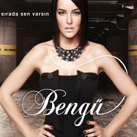 Скачать песню Bengü - Sırada Sen Varsın