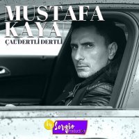 Скачать песню Mustafa Kaya - Çal Dertli Dertli