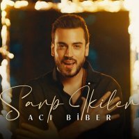 Скачать песню Sarp İkiler - Acı Biber