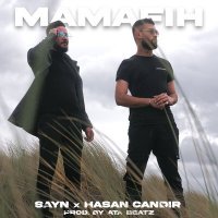 Скачать песню Sayn & Hasan Çandır - Mamafih