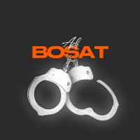 Скачать песню Adi - Bosat