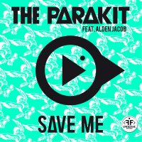 Скачать песню The Parakit, Alden Jacob - Save Me