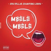Скачать песню Zou Dollar Shamping Lebou - Mbélé Mbélé