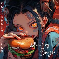 Скачать песню Elizabeth Pills - Where is my Burger