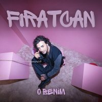 Скачать песню Fıratcan - O Benim