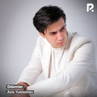 Скачать песню Aziz Yuldashev - Odamlar