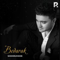 Скачать песню Shohruhxon - Bedarak