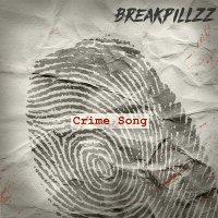 Скачать песню Breakpillzz - Crime Song