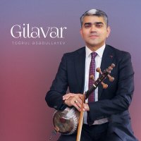 Скачать песню Toğrul Əsədullayev - Gilavar