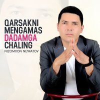 Скачать песню Nizomxon Ne'matov - Qarsakni mengamas dadamga chaling