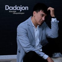 Скачать песню Jasurbek Ubaydullayev - Dadajon