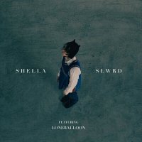 Скачать песню Shella, LONEBALLOON - SLWRD