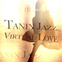 Скачать песню Tanin Jazz - Virtual Love