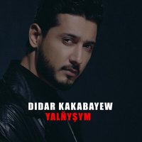 Скачать песню Didar Kakabayew - Yalnysym