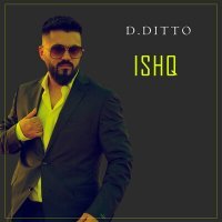 Скачать песню D.Ditto - Ishq