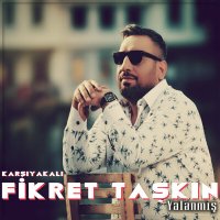 Скачать песню Karşıyakalı Fikret Taşkın - Yalanmış