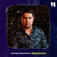 Скачать песню Jahongir Ubaydullayev - Mayli jonim