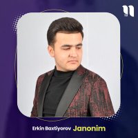 Скачать песню Erkin Baxtiyorov - Janonim