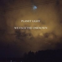 Скачать песню Planet Light - We Face the Unknown