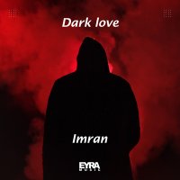 Скачать песню Imran Kozcuoğlu - Dark love