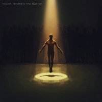Скачать песню indikt - where's the way up