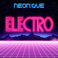 Скачать песню Neonique - Electro