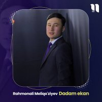 Скачать песню Rahmonali Meliqo'ziyev - Dadam ekan