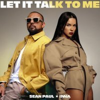 Скачать песню Sean Paul, Инна - Let It Talk To Me