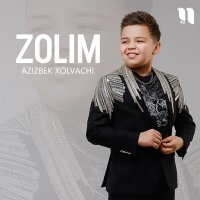 Скачать песню Azizbek Xolvachi - Zolim