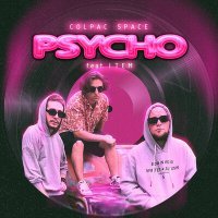 Скачать песню COLPAC SPACE, Item - PSYCHO