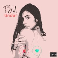 Скачать песню Isu - Tinder