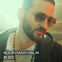 Скачать песню Süleyman Halis - Bu Gece