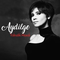 Скачать песню Aydilge - Yalnızlık Masalı