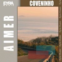 Скачать песню Coveninho - Aimer
