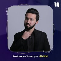 Скачать песню Rustambek Xamrayev - Alvido