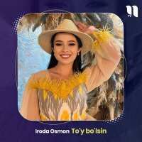 Скачать песню Iroda Osmon - To'y bo'lsin