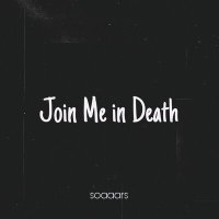 Скачать песню soaaars - Join Me in Death