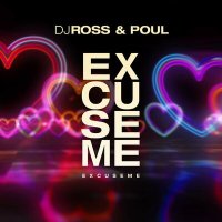 Скачать песню DJ Ross, Poul - Excuse Me
