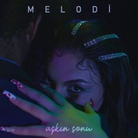 Скачать песню Melodi - Aşkın Sonu