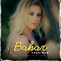 Скачать песню Bahar Taşkıran - Mutlu Olmak Kolay Senle