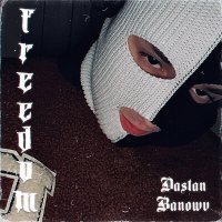 Скачать песню Dastan Banowv - Freedom