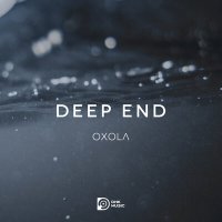 Скачать песню Oxola - Deep End