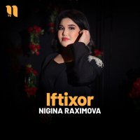 Скачать песню Nigina Raximova - Iftixor