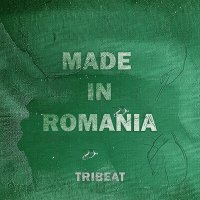 Скачать песню Tribeat - Made in Romania