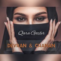 Скачать песню Devran, Chanan - Qara Gozler