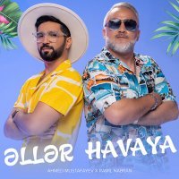 Скачать песню Ahmed Mustafayev, Ramil Nabran - Əllər Havaya