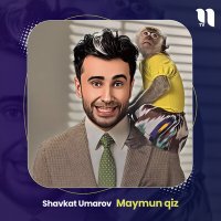 Скачать песню Shavkat Umarov - Maymun qiz