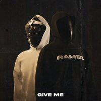 Скачать песню Rambl, U Now Mike - Give Me